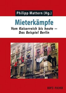 Mieterkämpfe. Vom Kaiserreich bis heute – Das Beispiel Berlin. Realität der Utopie 3 - Buchcover