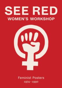 See Red Women's Workshop: Feminist Posters 1974–1990 - Prue Stevenson, Susan Mackie, Anne Robinson, Jess Baines - Buchcover