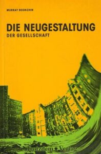 Die Neugestaltung der Gesellschaft: Pfade in eine ökologische Zukunft - Buchcover
