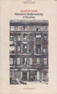 Schritt für Schritt. Behutsame Stadterneuerung in Kreuzberg. Eine Wanderausstellung - Buchcover