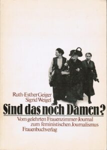 Sind das noch Damen? Vom gelehrten Frauenzimmer-Journal zum feministischen Journalismus - Buchcover