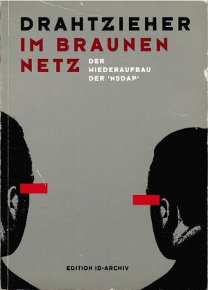 Buchempfehlung: Drahtzieher im braunen Netz – Der Wiederaufbau der NSDAP