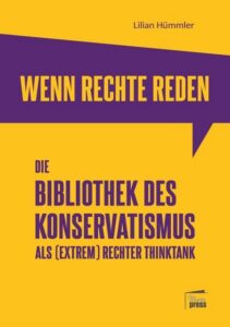 Wenn Rechte reden. Die Bibliothek des Konservatismus als (extrem) rechter Thinktank - Buchcover