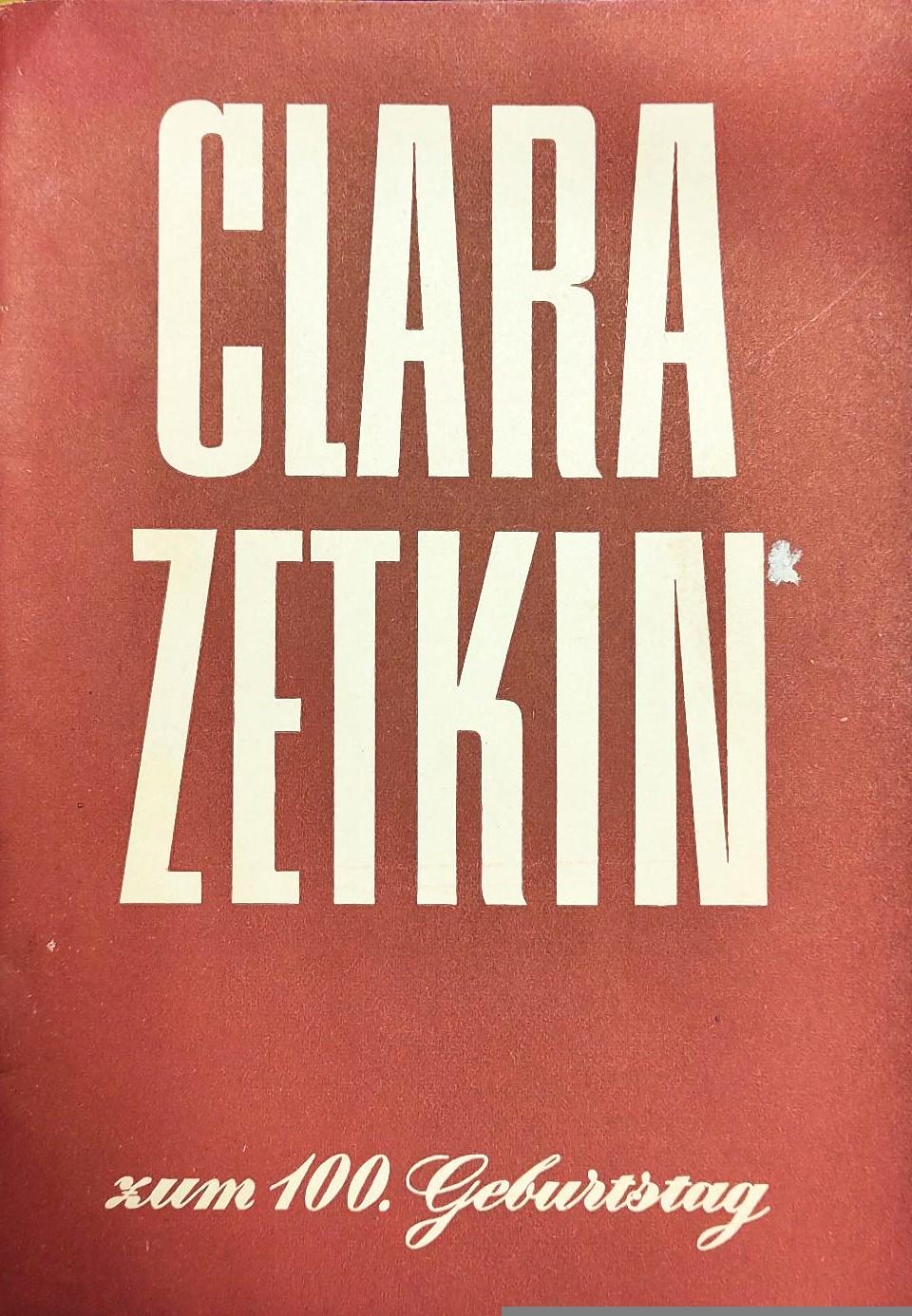 Clara Zetkin. zum 100. Geburtstag. Lernen und Handeln (Heft 10/11) - Cover